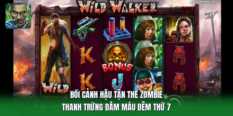 Bối Cảnh Hậu Tận Thế Zombie | Thanh Trừng Đẫm Máu Đêm Thứ 7