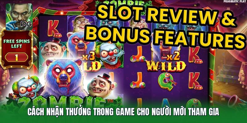 Cách nhận thưởng trong game cho người mới tham gia