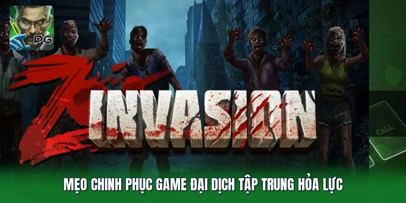 Mẹo chinh phục game Đại Dịch tập trung hỏa lực