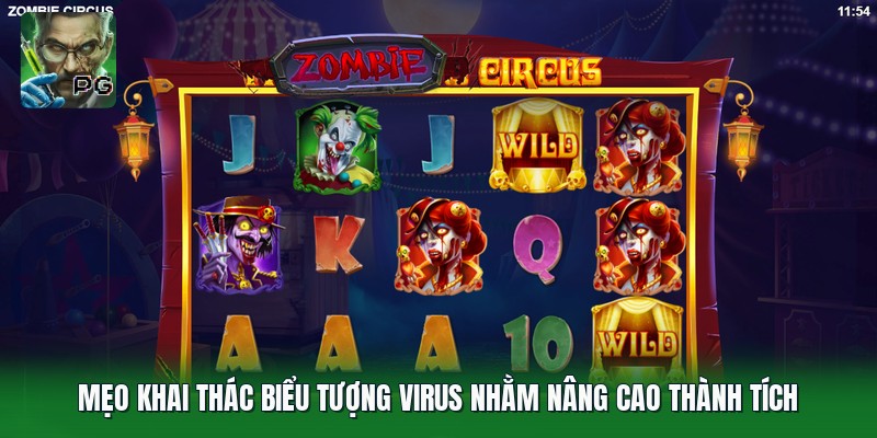 Mẹo khai thác biểu tượng virus nhằm nâng cao thành tích