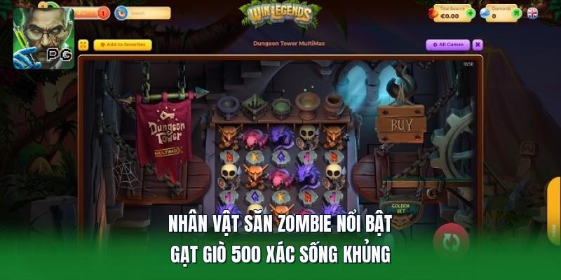 Nhân Vật Săn Zombie Nổi Bật | Gạt Giò 500 Xác Sống Khủng