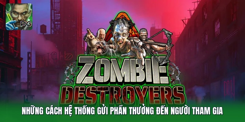Những cách hệ thống gửi phần thưởng đến người tham gia