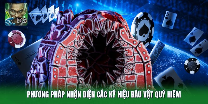 Phương pháp nhận diện các ký hiệu báu vật quý hiếm