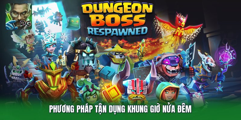 Phương pháp tận dụng khung giờ nửa đêm