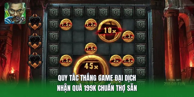 Quy Tắc Thắng Game Đại Dịch | Nhận Quà 199K Chuẩn Thợ Săn