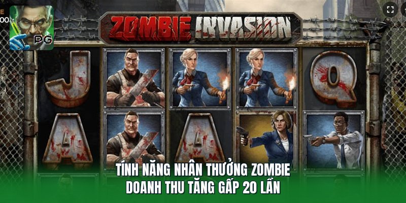 Tính Năng Nhân Thưởng Zombie | Doanh Thu Tăng Gấp 20 Lần
