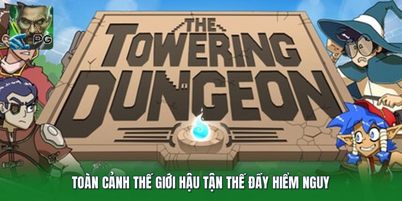 Toàn cảnh thế giới hậu tận thế đầy hiểm nguy