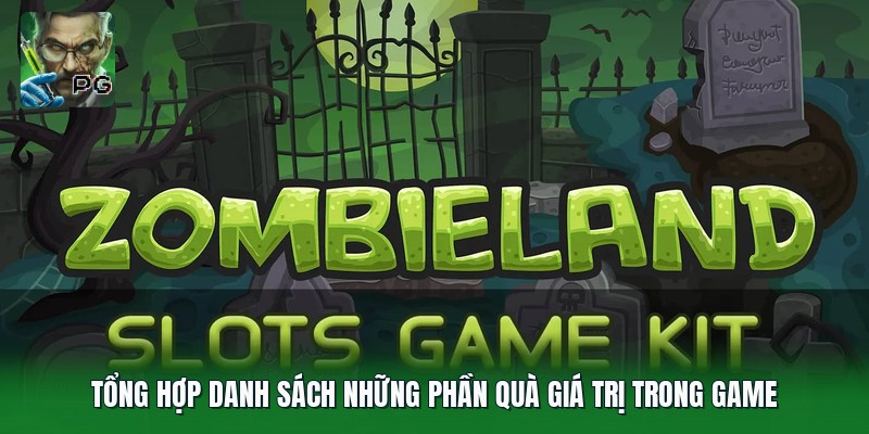 Tổng hợp danh sách những phần quà giá trị trong game