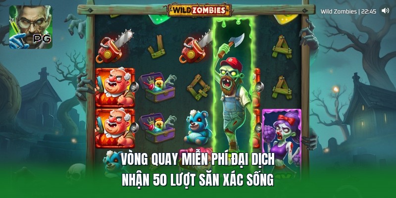 Vòng Quay Miễn Phí Đại Dịch | Nhận 50 Lượt Săn Xác Sống